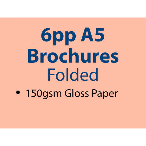 5,000 x 6pp A5  Brochures - Trade - Pickup - Inc GST